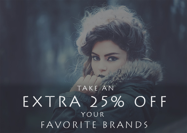 Take an Extra 25% off your Favorite Brands